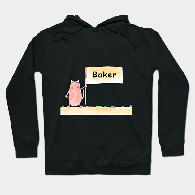 Baker. Cat is holding a banner with the inscription. Humor, humorous, joke. Text message. Watercolor, humorous funny design. Hoodie by grafinya